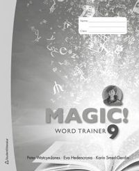 Magic! 9 Word Trainer (10-pack); Eva Hedencrona, Karin Smed-Gerdin, Peter Watcyn-Jones; 2014