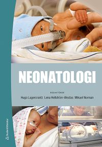 Neonatologi; Hugo Lagercrantz, Lena Hellström-Westas, Mikael Norman; 2015