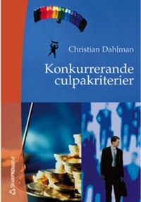 Konkurrerande culpakriterier; Christian Dahlman; 2000