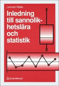 Inledning till sannolikhetslära och statistik; Lennart Råde; 1992