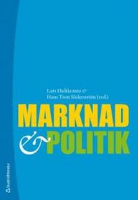 Marknad och politik; Lars Hultkrantz, Hans Tson Söderström; 2014