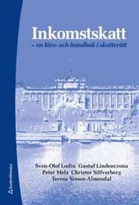 Inkomstskatt : en läro- och handbok i skatterätt; Sven-Olof Lodin, Gustaf Lindencrona, Peter Melz, Christer Silfverberg, Teresa Simon Almendal; 2015