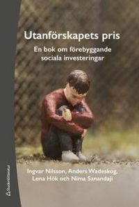 Utanförskapets pris; Ingvar Nilsson, Anders Wadeskog, Lena Hök, Nima Sanandaji; 2014