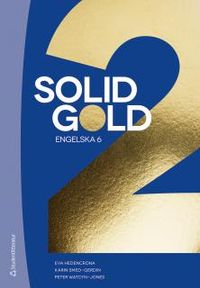 Solid Gold 2 - Digital elevlicens 12 mån; Eva Hedencrona, Karin Smed-Gerdin, Peter Watcyn-Jones; 2015