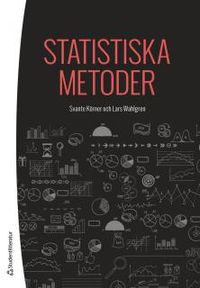 Statistiska metoder; Svante Körner, Lars Wahlgren; 2015