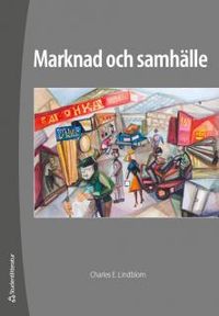 Marknad och samhälle; Charles Lindblom; 2015