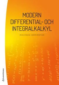 Modern differential- och integralkalkyl; Dragu Atanasiu, Anders Bengtsson; 2015