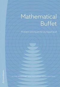 Mathematical buffet : problem solving at the olympiad level; Victor Ufnarovski, Frank Wikström, Jana Madjarova; 2016