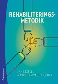 Rehabiliteringsmetodik; Jan Lexell, Marcelo Rivano Fischer; 2017