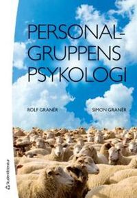 Personalgruppens psykologi; Rolf Granér, Simon Granér; 2016