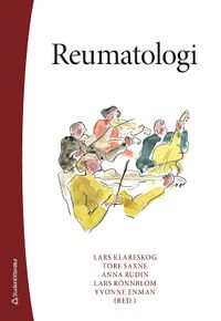 Reumatologi; Lars Klareskog, Tore Saxne, Anna Rudin, Lars Rönnblom, Yvonne Enman; 2017