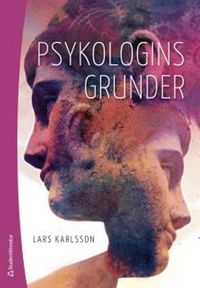 Psykologins grunder; Lars Karlsson; 2017