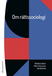 Om rättssociologi; Matthias Baier, Ida Nafstad, Måns Svensson; 2018