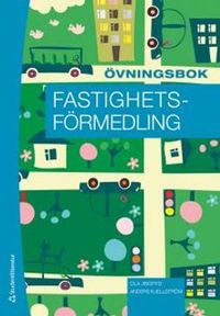 Fastighetsförmedling : övningsbok; Ola Jingryd, Anders Kjellström; 2017