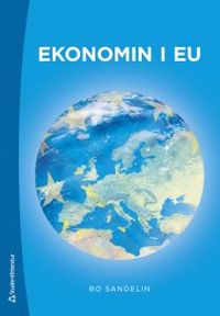 Ekonomin i EU; Bo Sandelin; 2017