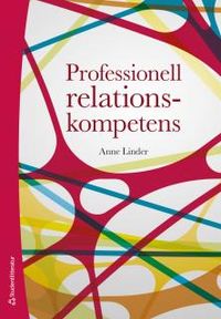 Professionell relationskompetens; Anne Linder; 2018