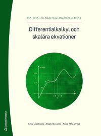Differentialkalkyl och skalära ekvationer; Stig Larsson, Anders Logg, Axel Målqvist; 2020