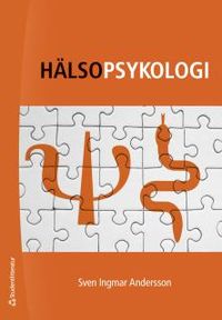 Hälsopsykologi; Sven Ingmar Andersson; 2018