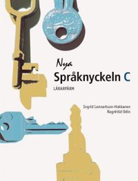 Nya Språknyckeln C - Lärarpaket - Digitalt + Tryckt - för tidigare delen av sfi; Ingrid Lennartson-Hokkanen, Ragnhild Odin; 2018