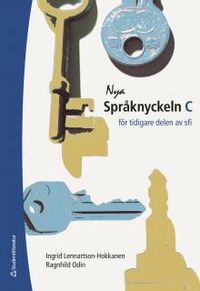 Nya Språknyckeln C - Digitalt elevpaket (Digital produkt) - För tidigare delen av sfi; Ingrid Lennartson-Hokkanen, Ragnhild Odin; 2018