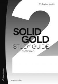 Solid Gold 2 Study Guide; Annevi Pihlsgård; 2018