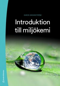Introduktion till miljökemi; Karin Granström; 2023