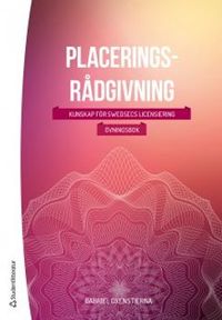 Placeringsrådgivning : kunskap för Swedsec-licensieringen - övningsbok; Gabriel Oxenstierna; 2018
