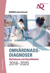 Omvårdnadsdiagnoser - definitioner och klassifikation; Jan Florin; 2019