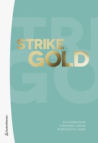 Strike Gold - Digital elevlicens 12 mån; Eva Hedencrona, Karin Smed-Gerdin, Peter Watcyn-Jones; 2019