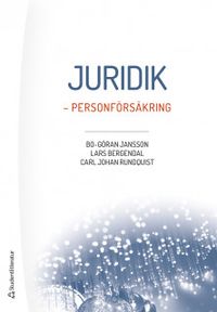 Juridik - - personförsäkring; Bo-Göran Jansson, Lars Bergendal, Carl Johan Rundquist; 2019