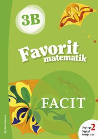 Favorit matematik 3B Facit till uppl. 2, 5-pack; Jaana Karppinen, Jaana Ronkainen-Salminen, Päivi Kiviluoma, Päivi Kiviluoma, Timo Urpiola, Timo Urpiola; 2019