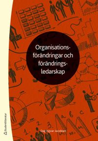 Organisationsförändringar och förändringsledarskap; Dag Ingvar Jacobsen; 2019