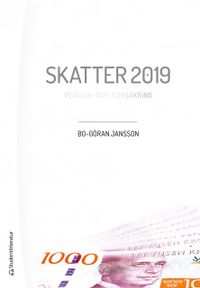 Skatter 2019 - - pension och försäkring; Bo-Göran Jansson; 2019