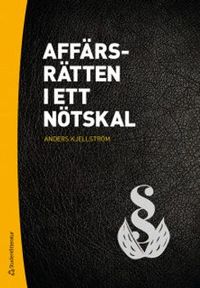 Affärsrätten i ett nötskal; Anders Kjellström; 2019
