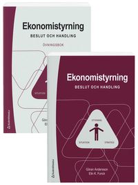 Ekonomistyrning : beslut och handling - paket; Göran Andersson, Elin K. Funck; 2020