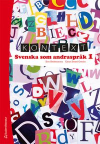 Kontext Svenska som andraspråk 1; Eva Hedencrona, Karin Smed-Gerdin; 2020