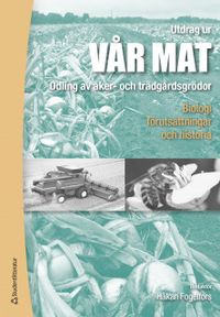 Särtryck ur Vår Mat; Håkan Fogelfors, Kerstin Huss-Danell; 2019