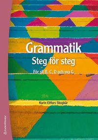 Grammatik : steg för steg Elevpaket - Digitalt + Tryckt; Karin Elffors Skogkär; 2021