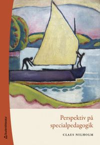 Perspektiv på specialpedagogik; Claes Nilholm; 2020