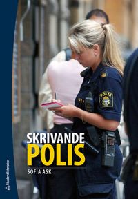 Skrivande polis; Sofia Ask; 2021