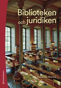 Biblioteken och juridiken; Susanna Broms; 2021