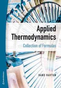 Applied thermodynamics : collection of formulas; Hans Havtun; 2021
