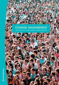 Change Management; Anette Hallin, Anna Olsson, Maria Widström; 2021