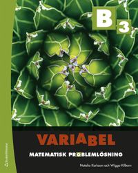 Variabel B3 - Digitalt + Tryckt - Matematisk problemlösning; Natalia Karlsson, Wiggo Kilborn; 2022