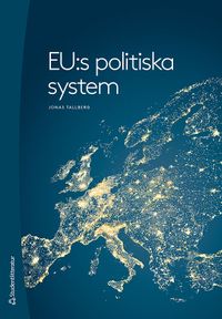 EU:s politiska system; Jonas Tallberg; 2021
