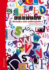 Kontext svenska som andraspråk 1 Lärarpaket Tryckt + Digitalt; Karin Smed-Gerdin, Eva Hedencrona; 2021