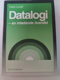 Datalogi : en inledande översikt; Hans Lunell; 1985