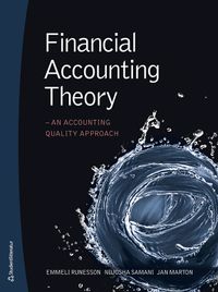 Financial accounting theory : an accounting quality approach; Emmeli Runesson, Niuosha Samani, Jan Marton; 2022
