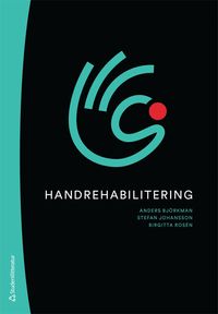 Handrehabilitering; Anders Björkman, Stefan Johansson, Birgitta Rosén, Ingela Carlsson, Karin A. Kristersson; 2023