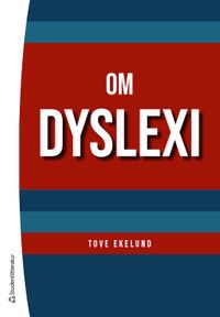 Om dyslexi; Tove Ekelund; 2021